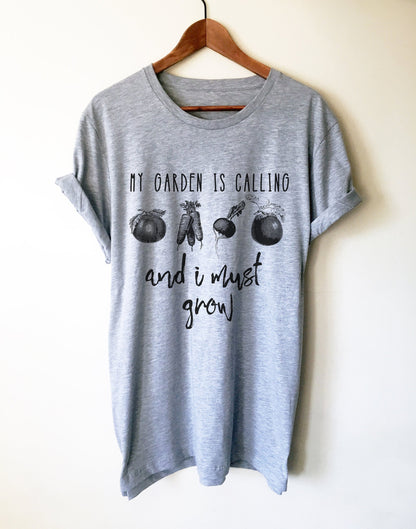 My Garden is Calling and I Must Grow Unisex T-Shirt - Gardener Shirt - Gardening Gift - Funny Sayings - Vegan Shirt - Plant Shirt