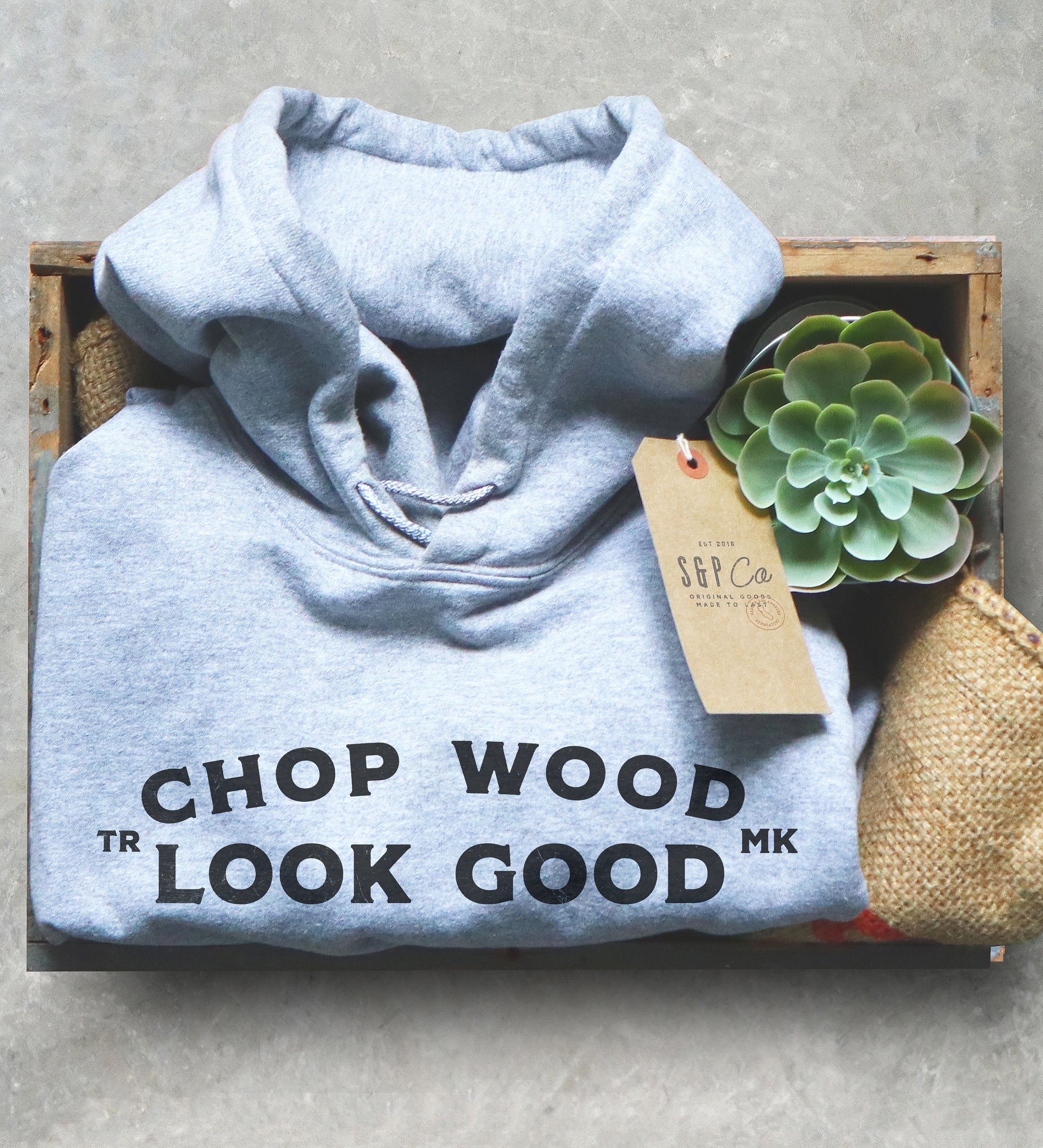 Chop Wood Look Good Hoodie - Lumberjack Shirt, Lumberjack Gift, Lumberjack Birthday, Tree Surgeon Shirt, Tree Surgeon Gift