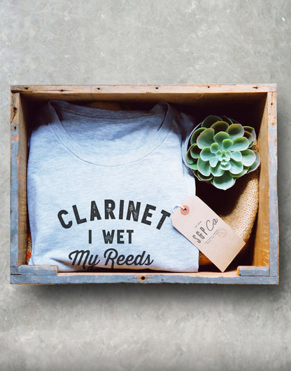 Clarinet I Wet My Reeds With The Tears Of Bass Players Unisex Shirt - Clarinet Shirt | Clarinet player | Clarinet gift | Bass clarinet