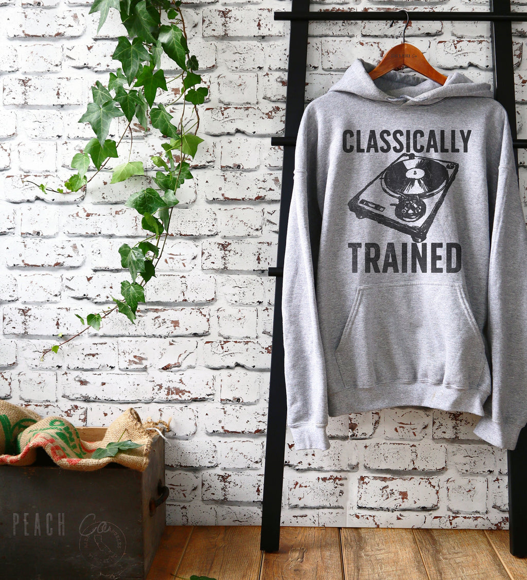 Classically Trained Hoodie - DJ Shirt, DJ Techno TShirts, Disk Jockey Gift, Rave Clothing, Music TShirt, Techno Shirt - Stag & Peach Co
