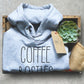 Coffee Bosties & Naps Hoodie -
