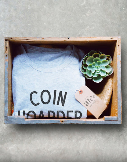 Coin Hoarder Unisex Shirt - Coin Collecting Shirt, Coin Collector Gift, Collector Gift, Hobbie Shirt, Retirement Shirt, Metal Detector Shirt
