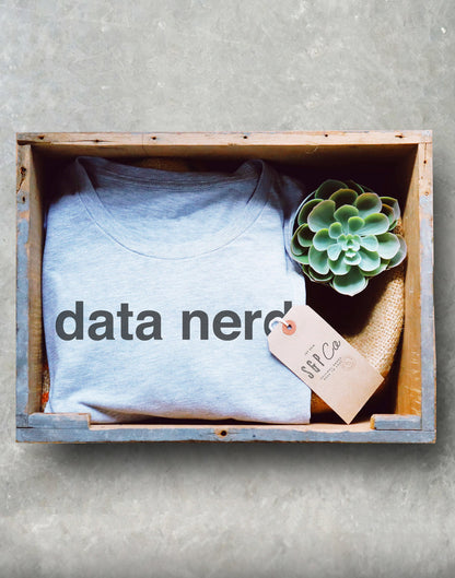 Data Nerd Unisex Shirt - Data Analyst Shirt, Data Analyst Gift, Analyst Shirt, Data Scientist Gift, Computer Science Gift, Nerd Shirt