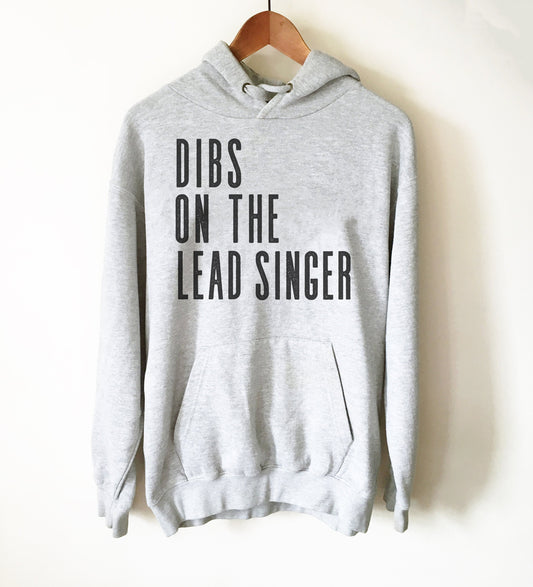 Dibs On The Lead Singer Hoodie - Band shirt, Concert shirt, Concert shirts, Lead band singer, Music festival shirt, Concert groupie