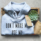 Don't Make Me Use My Theater Voice Hoodie -Actor Shirt, Actress Shirt, Music Theatre Shirt, Theater gift ideas, Theater Shirt, Drama Shirt