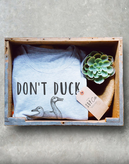 Don’t Duck With Me Unisex Shirt - Duck Shirt, Duck Gift, Farmer Shirt, Farmer Gift, Duck Hunting, Rubber Duck, Duck Lover Gift