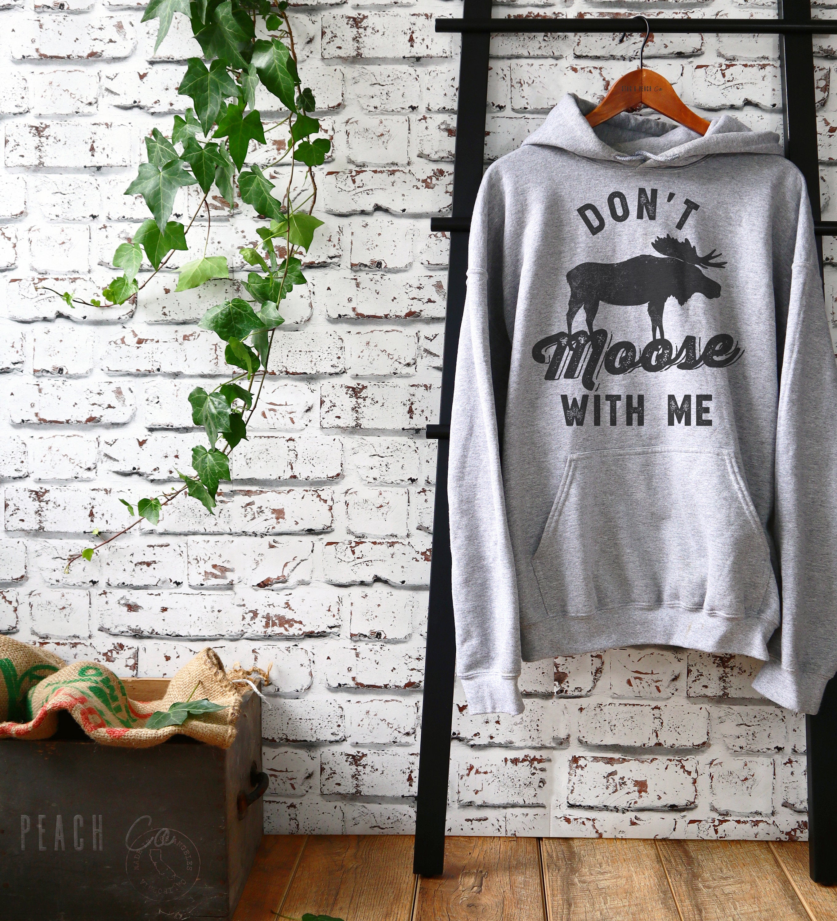 Don’t Moose With Me HoodIe -