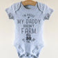 I'm Proof My Daddy Doesn't Farm All The Time Baby Bodysuit.