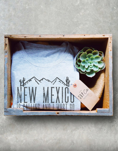 New Mexico Is Calling Unisex Shirt - Mountain State Shirt, New Mexico Gifts, Santa Fe Shirt, New Mexico Home Shirt, Land Of Enchantment Tee