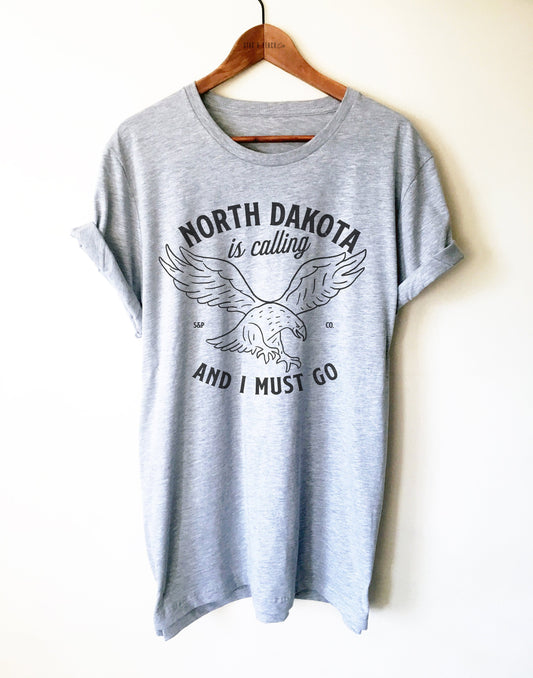 North Dakota Is Calling Unisex Shirt - Fargo Shirt, ND Gifts, Eagle Shirt, State Pride Shirt, Roosevelt National Park Shirt, Moving Gifts