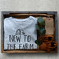 New To The Farm Kids Shirt -Farm Toddler Shirt, Farm Kid Shirts, Gift For Farmer, Farm Girl Shirt, Farming Shirt Boy, Barnyard Birthday