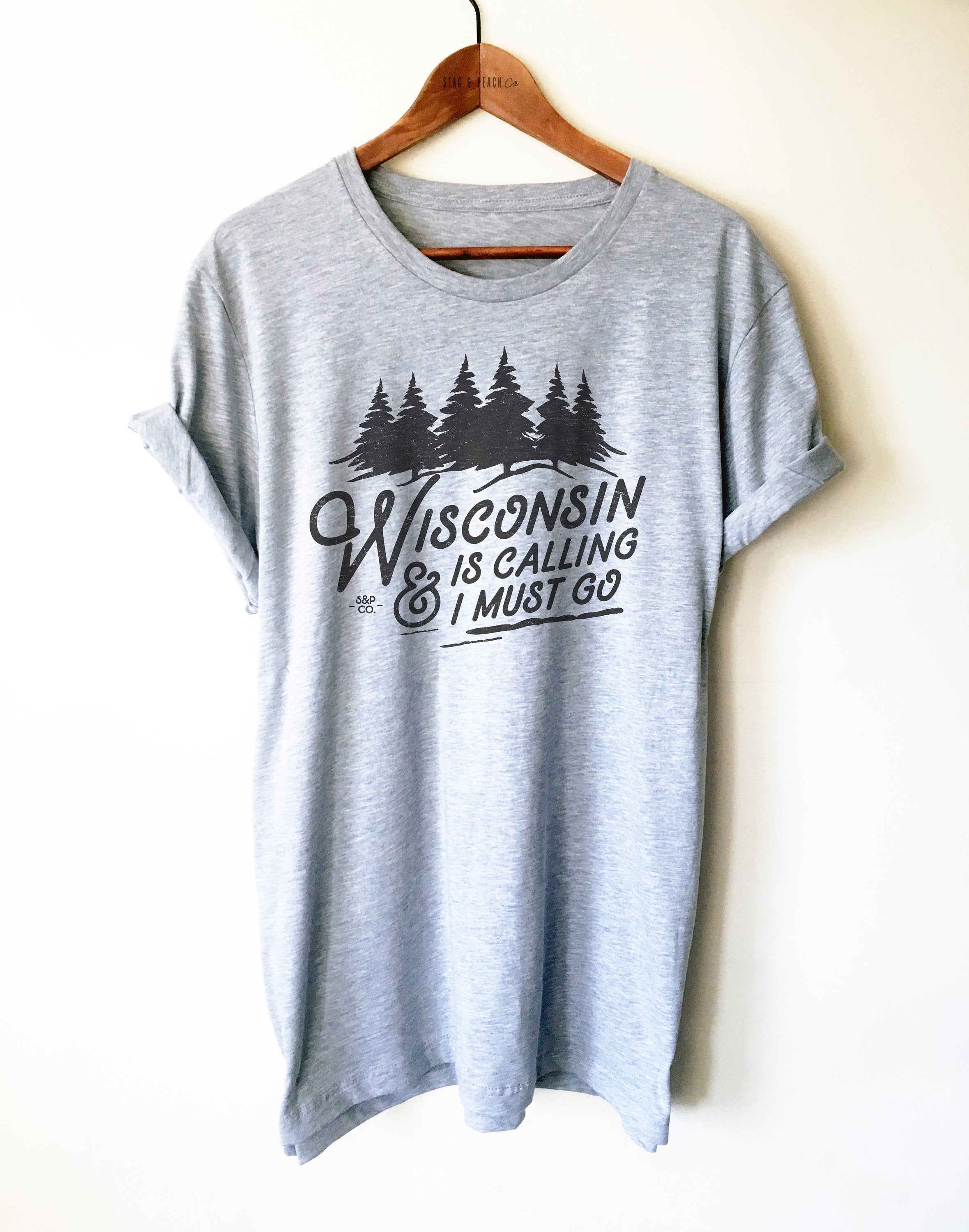 Wisconsin Is Calling Unisex Shirt - - Stag & Peach Co