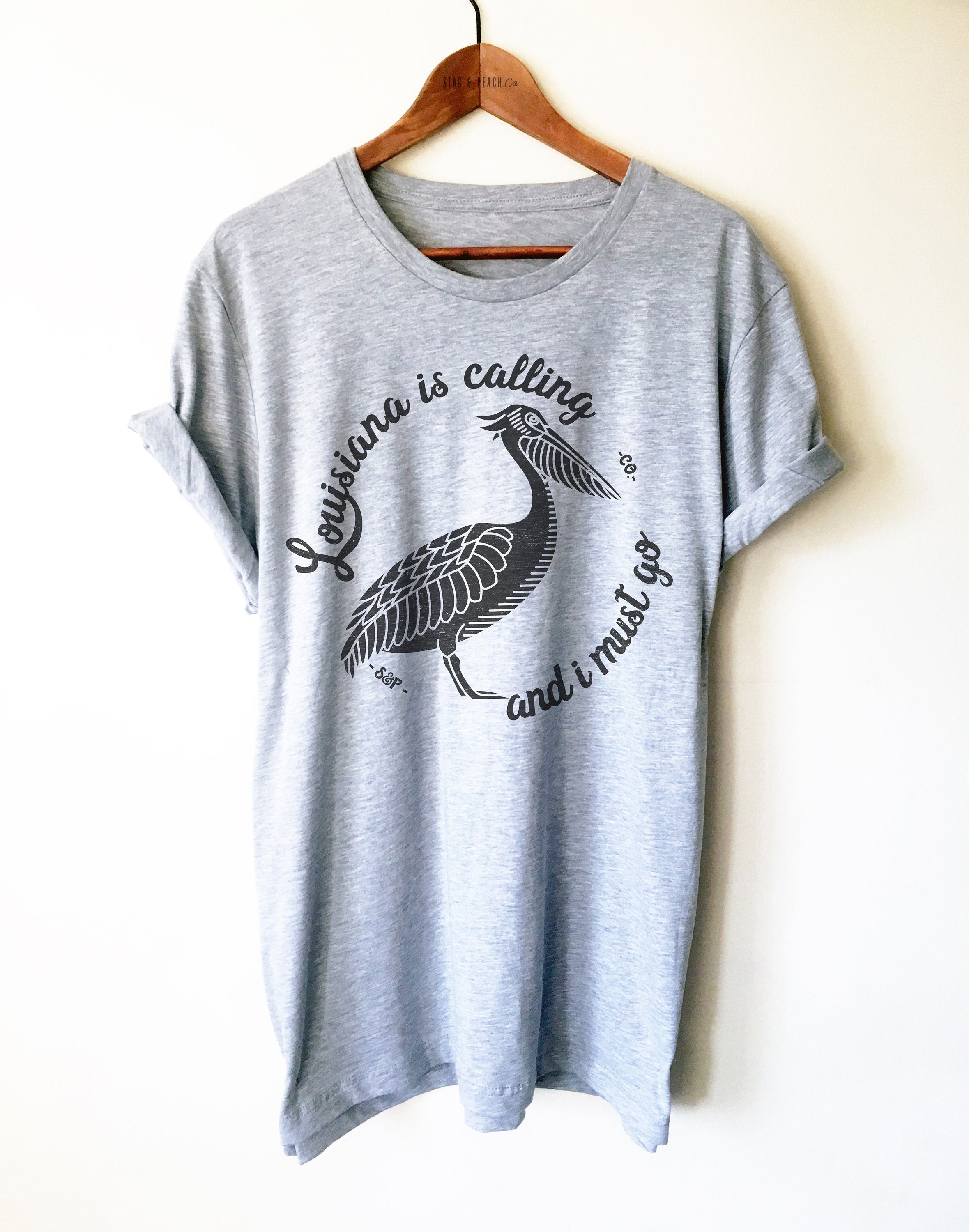 Louisiana Calling & I Must Go Unisex Shirt - Deep South Gifts, LSU Shirt, New Orleans Shirt, Pelican State T-Shirt, State Pride Shirt - Stag & Peach Co