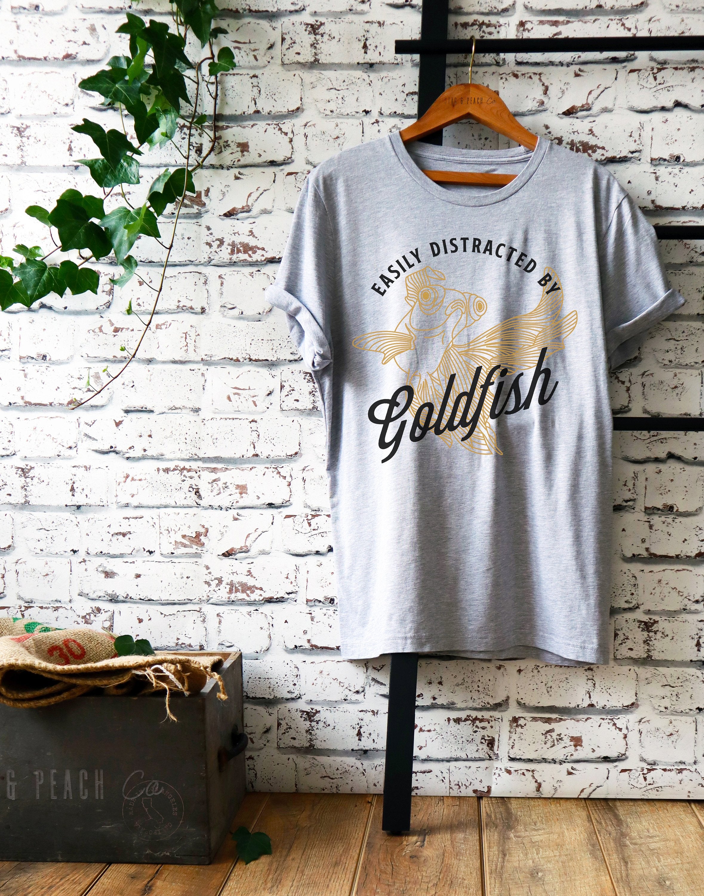 Goldfish Lover Unisex Shirt - Easily Distracted By Goldfish, Funny Sayings Pet Shirt, Koi Shirt, Fish Owner Shirt, Goldfish Birthday Shirt - Stag & Peach Co