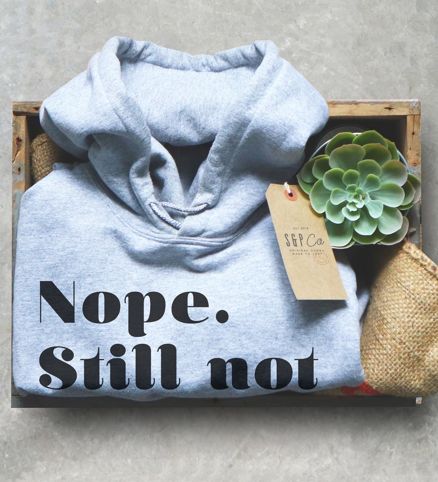 Nope. Still Not Married. Unisex Hoodie - Miss Independent Shirt, Single Valentines Day Gift, Funny Singles Sweatshirt, Single Life Shirt