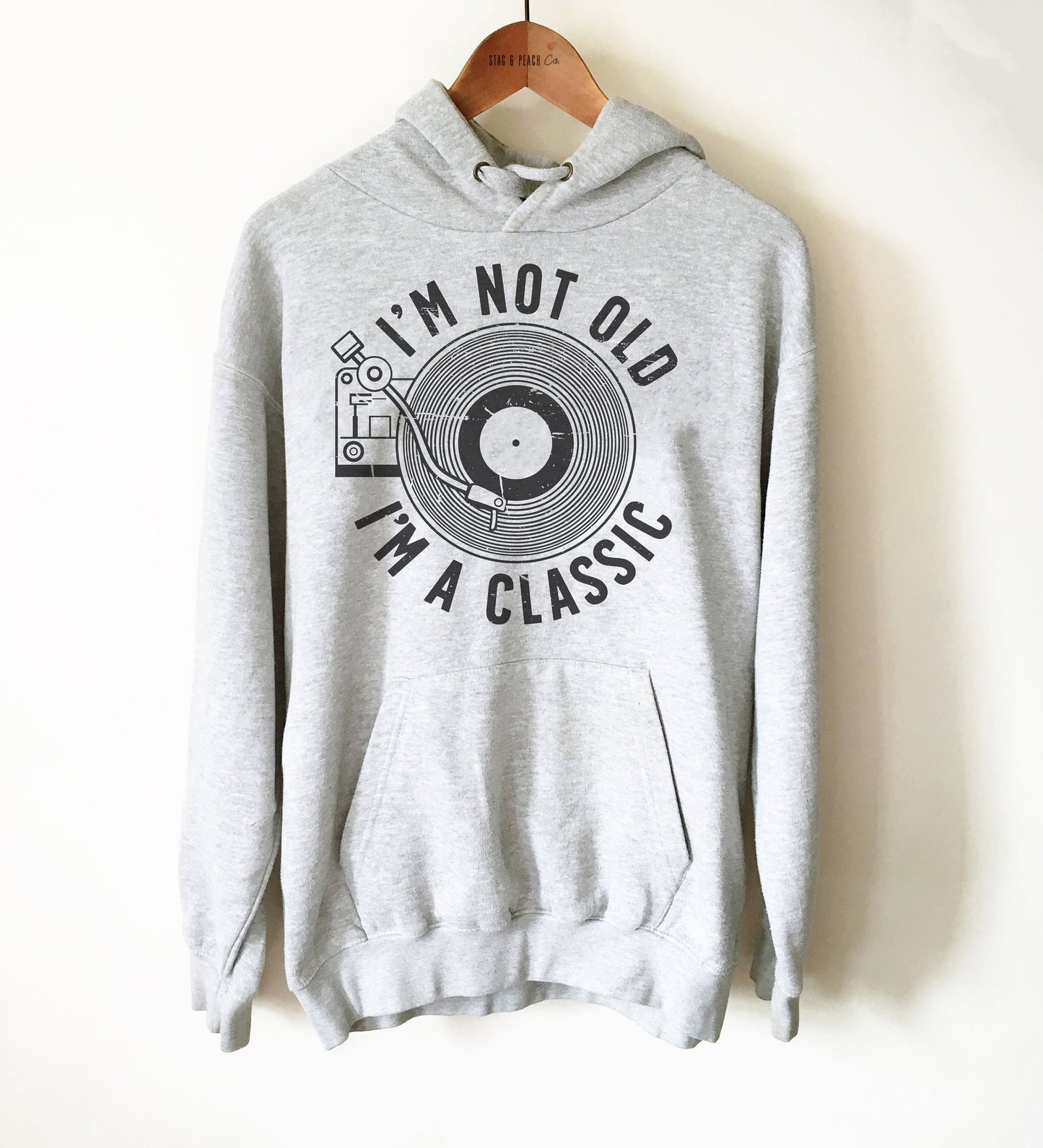 I'm Not Old I'm A Classic Unisex Hoodie - Record Collector Shirt, Music Lover Gift, Retirement Shirt, Mom or Dad Shirt, Grandparent Gift