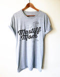 Mastiff Mom Unisex Shirt -
