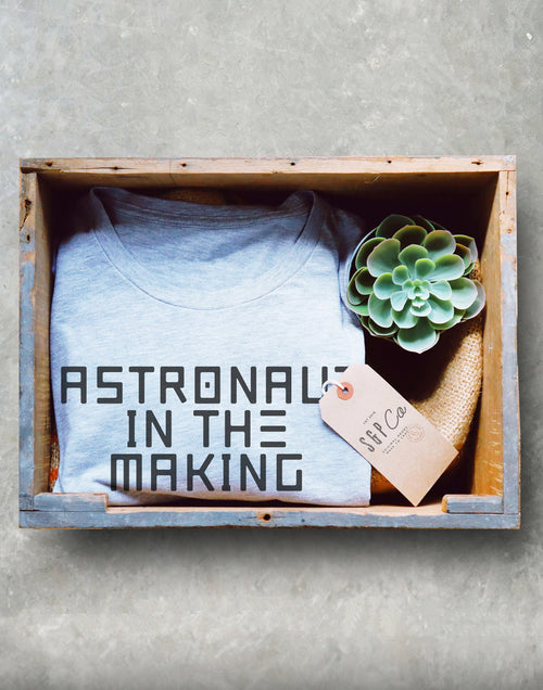 Astronaut In The Making Unisex Shirt