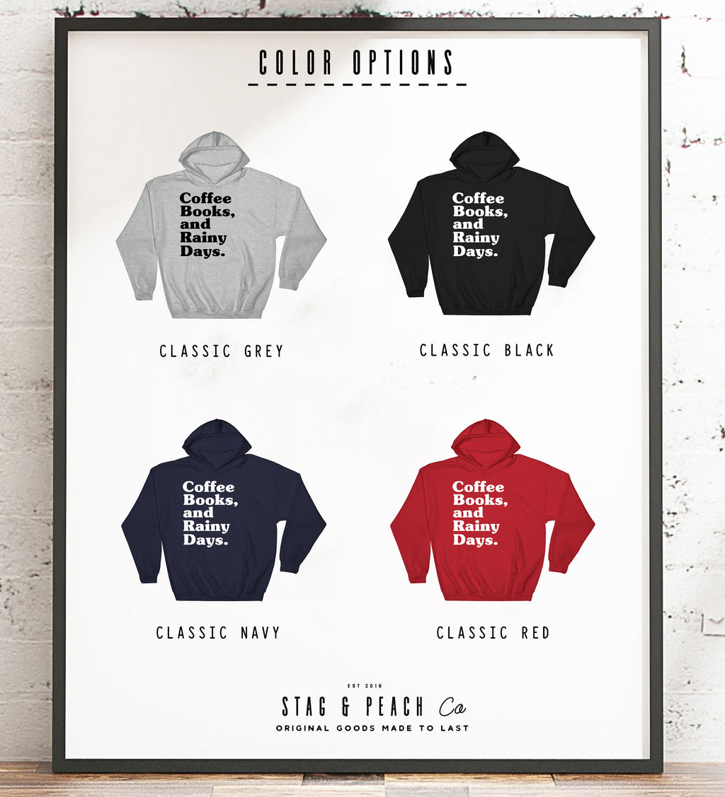 Coffee Books And Rainy Days Unisex Hoodie - Coffee Lover Shirt, Rain Lover Shirt, Caffeine Shirt, Birthday Gift For Book Lover, Mom Gift