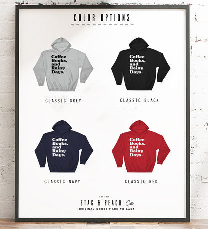 Coffee Books And Rainy Days Unisex Hoodie - Coffee Lover Shirt, Rain Lover Shirt, Caffeine Shirt, Birthday Gift For Book Lover, Mom Gift