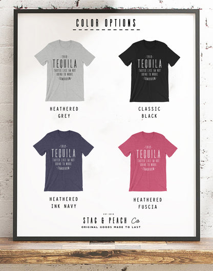 This Tequila Tastes Like I’m Not Going To Work Tomorrow Unisex Shirt - Funny Mexican Shirt, Tequila Shots Tee, Bachelorette Party Shirts