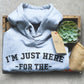 I’m Just Here For The Laughs Unisex Hoodie - Memes Shirt, Funny Sweater, Joke Shirt, Forum Shirt, Bar Shirt, Pub Shirt, Social Media Shirt