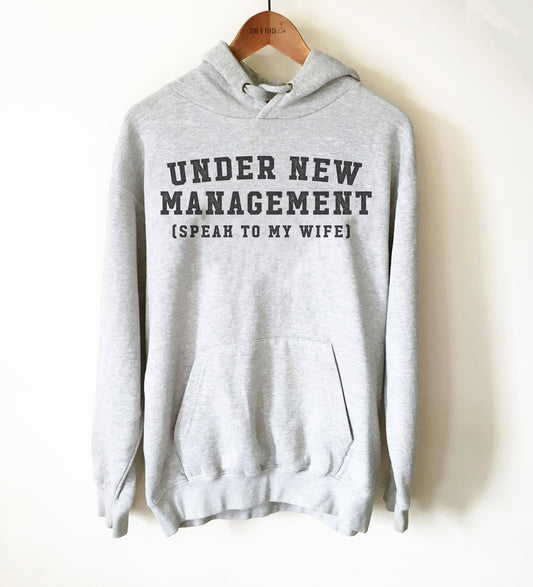 Under New Management Unisex Hoodie - Just Married Shirt, Wedding Gift, Gift For Husband, Groom Gift, Newly Wed Shirt, New Husband Gift