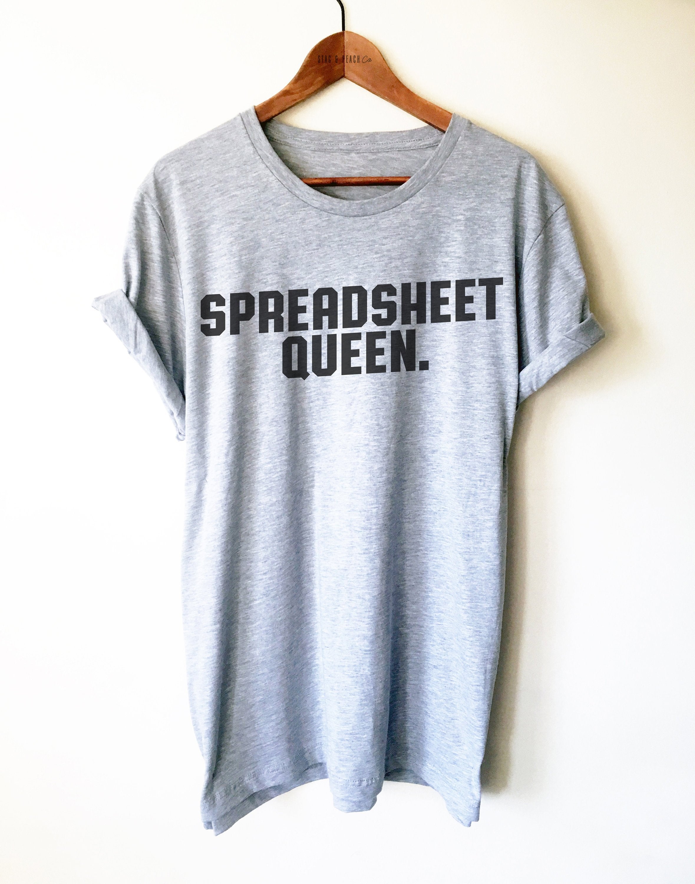Spreadsheet Queen Unisex Shirt - Funny CPA Shirt, Accountant Shirt, Gift For Bookkeeper, Programmer Shirt, Data Shirt, Analyst Shirt - Stag & Peach Co