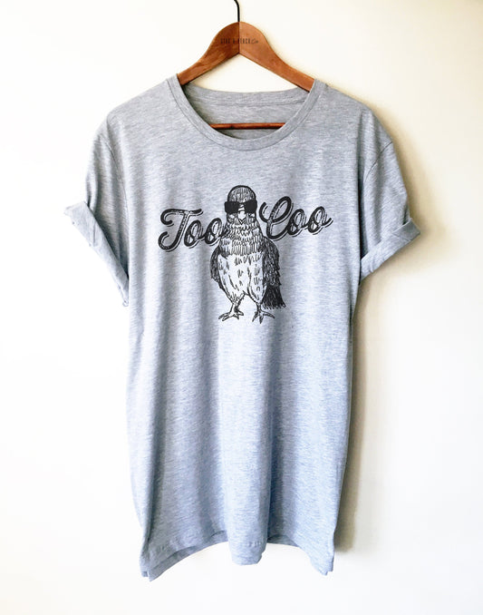Too Coo Unisex Shirt - Pigeon Lover Shirt, Cool Pigeon Shirt, Birder Shirt, Funny Pigeon T-Shirt, Clay Pigeon Shooting Shirt, Bird Watching