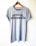 Official Homeowner Unisex Shirt - New Homeowner Gift, Housewarming Gift, Newlywed Shirt, Wedding Gift, New Home Shirt, Real Estate Agent Tee - Stag & Peach Co