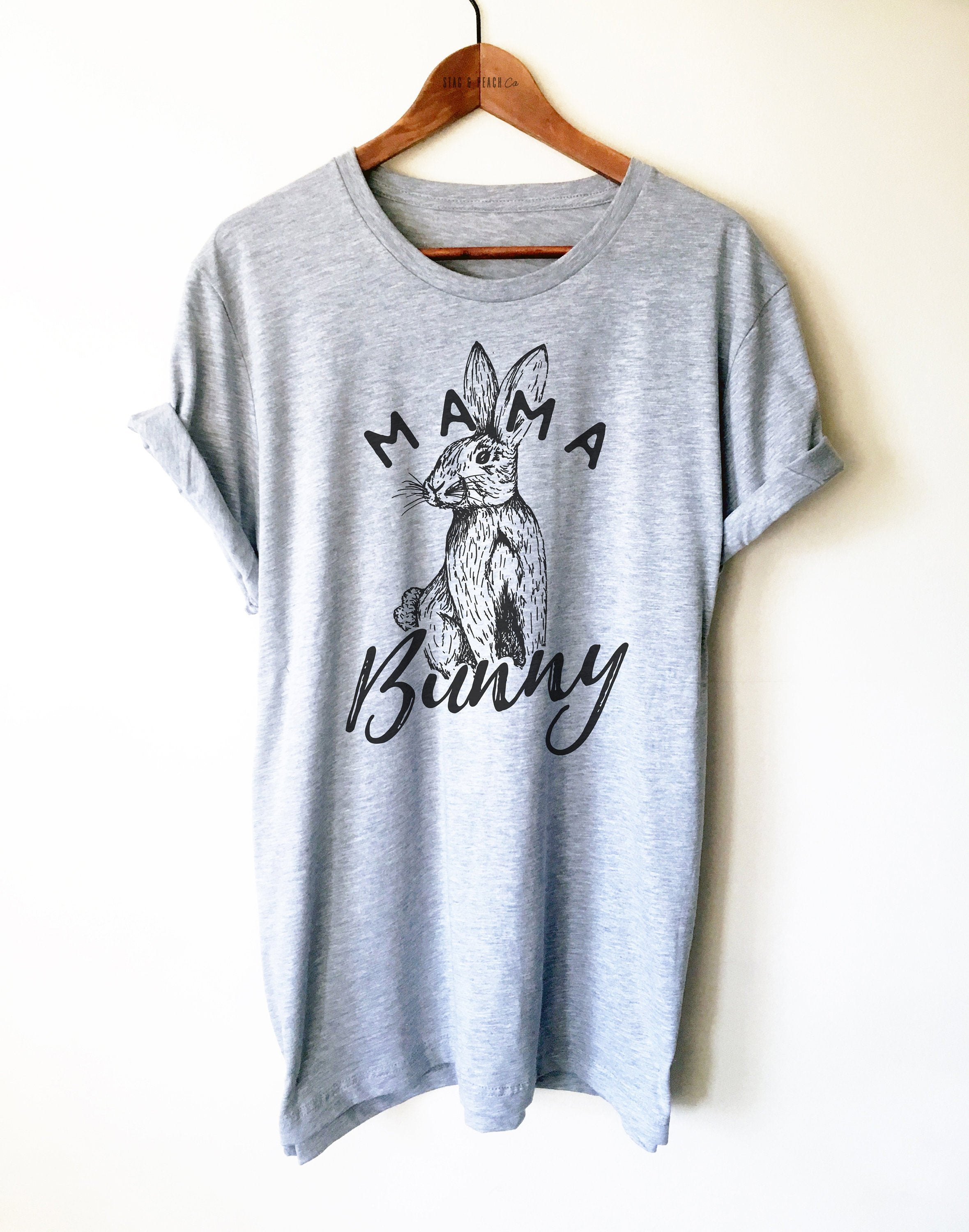 Mama Bunny Unisex Shirt - Rabbit Shirt, Bunny Shirt, Rabbit Mom Gift, Rabbit Owner Tee, Mom Easter Gift, Cute Easter Pregnancy Announcement - Stag & Peach Co