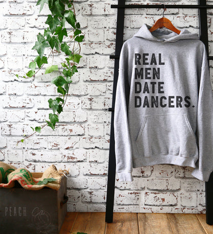 Dancer Boyfriend Gift - Real Men Date Dancers Unisex Hoodie, Boyfriend Gift, Real Men Shirt, Salsa Shirt, Tap Dance Shirt, Hip Hop Shirt