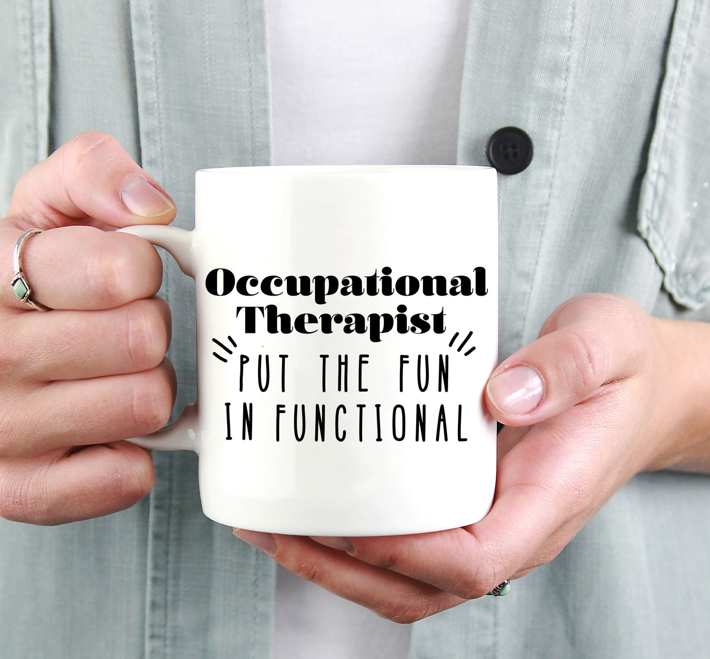 Occupational Therapist Mug - Putting The Fun In Functional, Funny OT Gift, Occupational Therapy Coffee Mug, OT Graduation Gift, OT Month