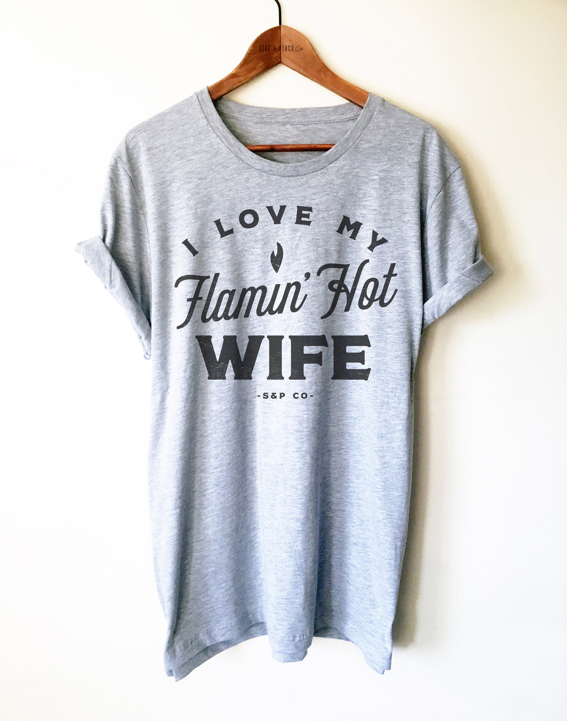 Hot Wife Unisex Shirt - I Love My Hot Wife, Gift For Husband, Wedding Anniversary TShirt, Wife Gift To Husband, Funny Married Couple Shirts - Stag & Peach Co