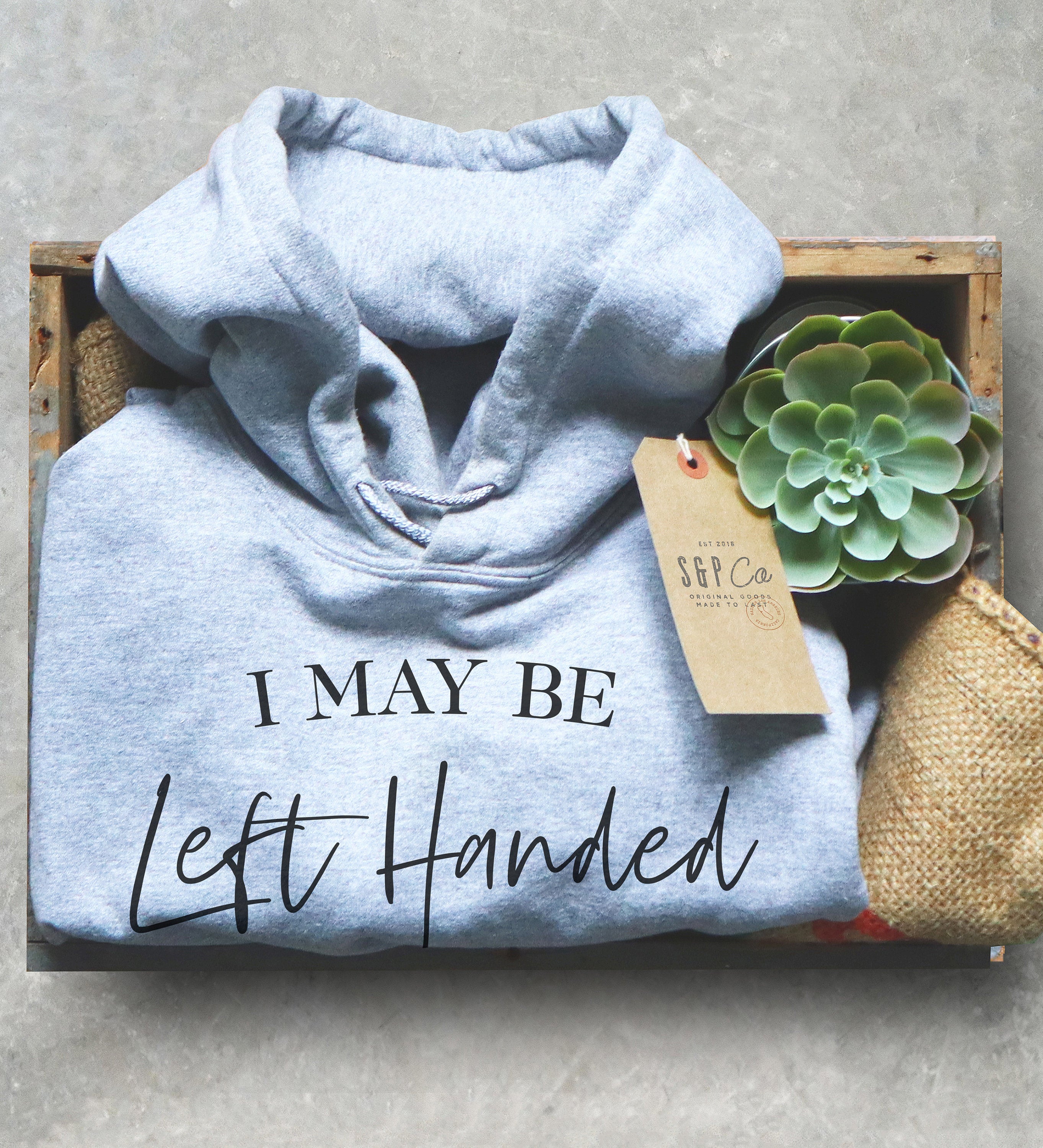 I May Be Left Handed But I’m Always Right Unisex Hoodie - Lefty Gift, Left Handed Shirt, Left Hander Shirt, Left Handed Gifts, Smart Shirt - Stag & Peach Co