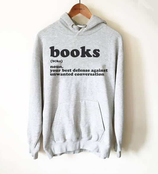 Books Your Best Defense Against Unwanted Conversation Unisex Hoodie - Birthday Gift For Book Lover, Literary Gift, Reading Sweatshirt