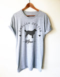 English Setter Mom Unisex Shirt -