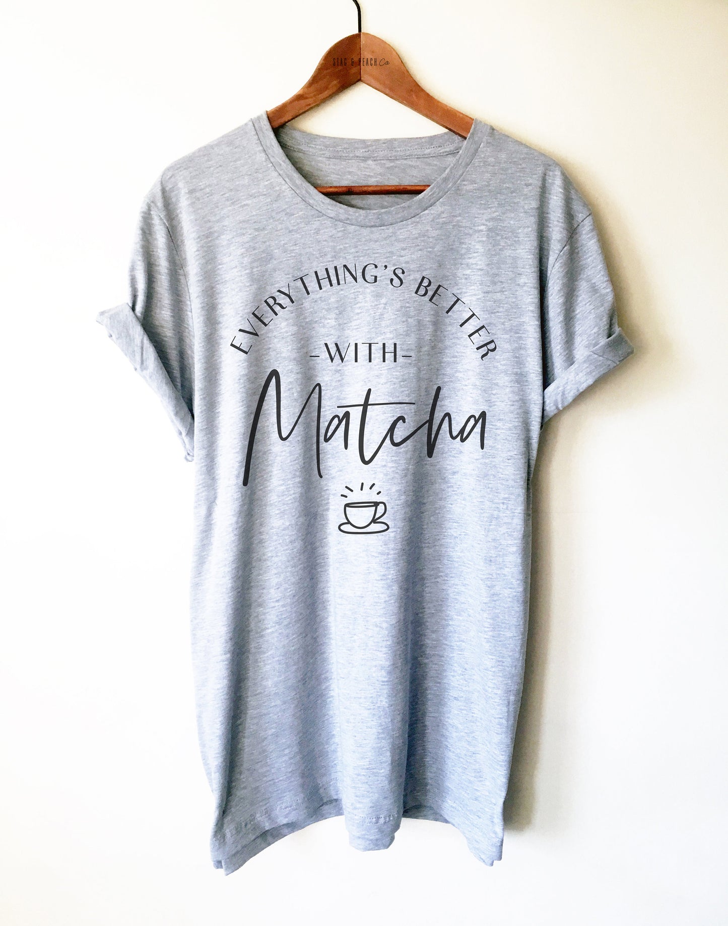 Everything’s Better With Matcha Unisex Shirt - Green Tea Lover Shirt, Matcha Latte Tee, Bubble Tea T-Shirt, Japanese Tea Drinker, Health Tee
