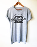 Eat More Hole Foods Unisex Shirt - Pretzel Shirt, Funny Food Shirt, Bakers T-Shirt, Whole Foods Tee, Freeport Shirt, Philadelphia Shirt