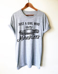 Just A Girl Who Loves Manatees Unisex Shirt - Manatee Lover Gift, Sea Cow Shirt, Sea Creature T-Shirt, Floaty Potato Shirt, Marine Biologist - Stag & Peach Co