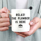 Funny Plumber Mug -  The Plumber is Here, Plumbing Coffee Mug, Best Plumber Ever Mug, Mug For Husband, Dad Gift, Plumbing Fathers Day