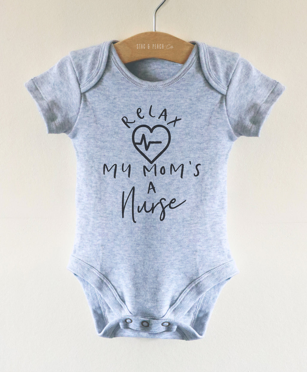 Relax My Mom’s A Nurse Baby Bodysuit - Stag & Peach Co