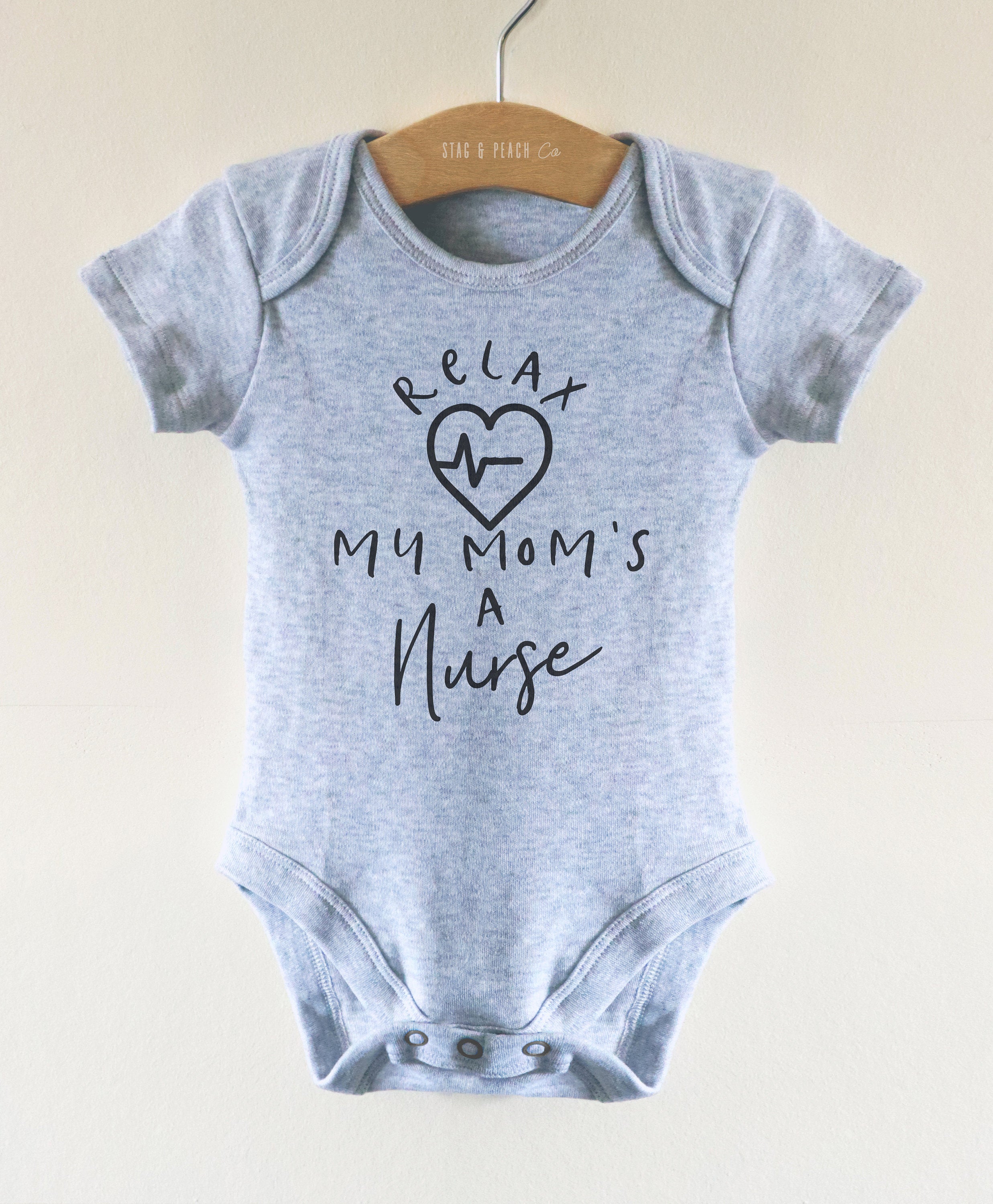 Relax My Mom’s A Nurse Baby Bodysuit - Stag & Peach Co