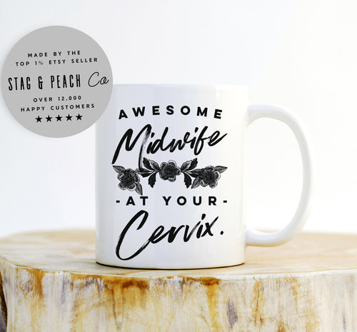 At Your Cervix Mug – Funny Midwife Gift, Doula Coffee Mug - Stag & Peach Co