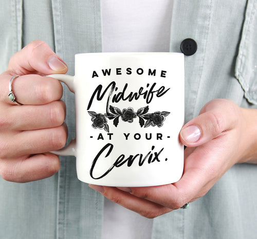 At Your Cervix Mug – Funny Midwife Gift, Doula Coffee Mug - Stag & Peach Co