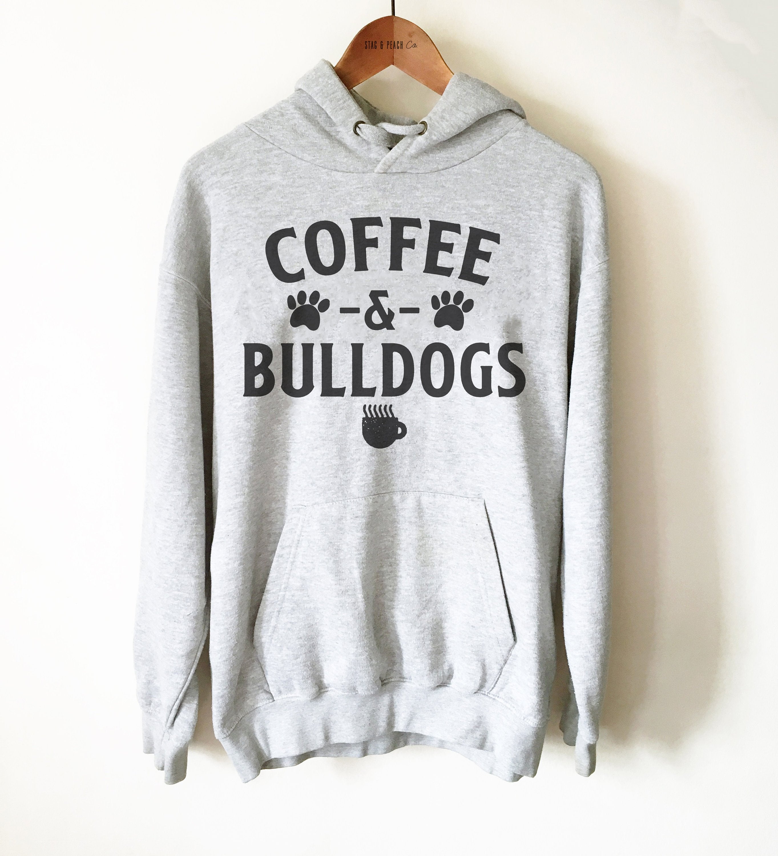 Coffee and Bulldogs Unisex Hoodie - - Stag & Peach Co