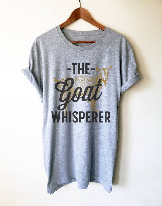 The Goat Whisperer Unisex Shirt - Goat Shirt, Farmers Market Shirt, Farm Shirt, Goat, Show Goat Shirts,  Goat TShirt, Farmer Girl Shirt