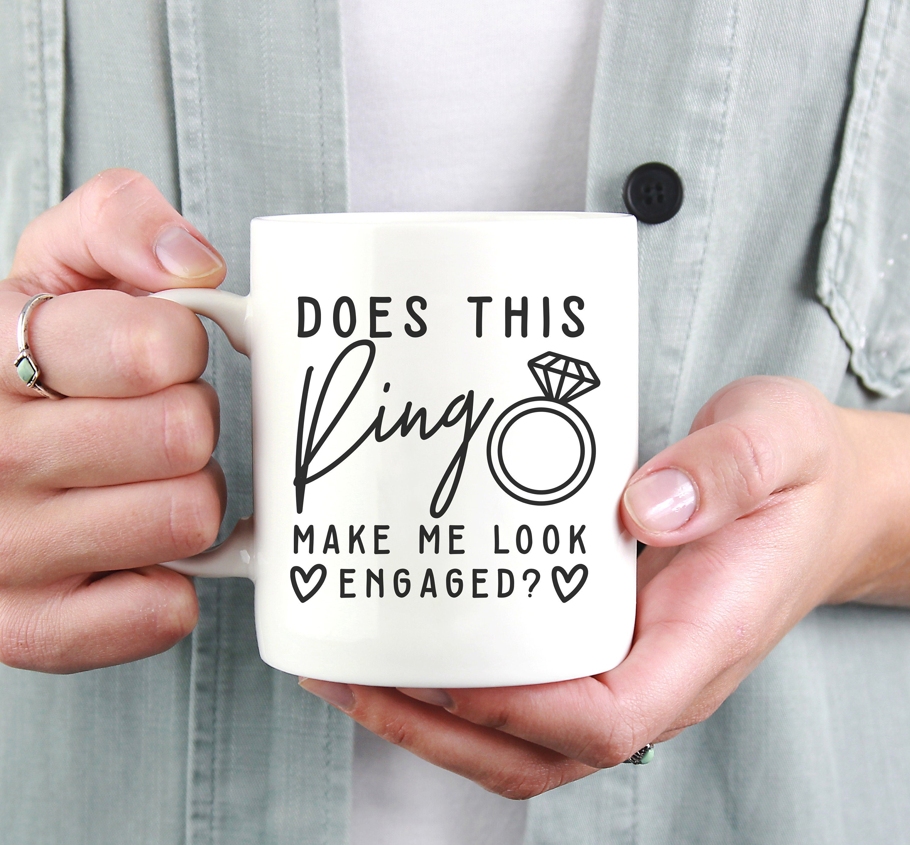 Does This Ring Make Me Look Engaged Mug - Engagement Gift, Engagement Mug, Mrs Gift, Engagement Prop, Future Bride Mug, Bridal Shower Gift
