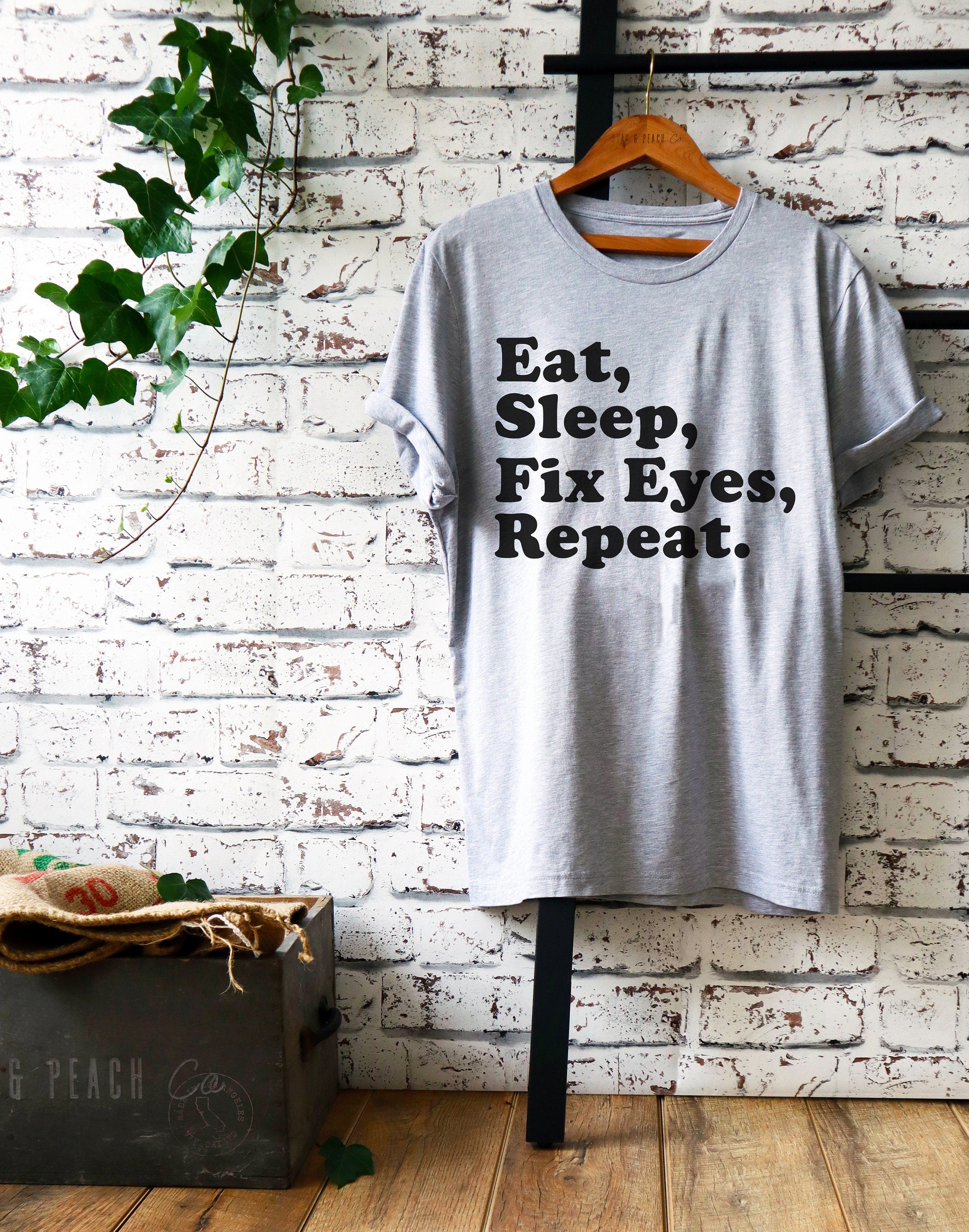 Optometrist Shirt - East Sleep Fix Eyes Repeat Unisex Shirt, Optician Shirt, Eye Doctor Shirt, Ophthalmology Shirt, Optometry Graduate Gift