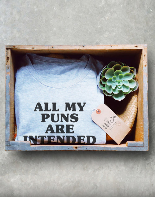 All My Puns Are Intended Shirt/Tank Top/Hoodie - Pun Shirt, Funny Pun Shirt, Joke Shirt, Pun Tees, English Teacher Shirt, Grammar Shirt